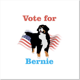 Vote for Bernie Bernese Mountain Dog Posters and Art